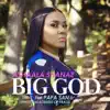 Stream & download Big God (feat. Papa San & Perpetual Sounds of Praise) - Single