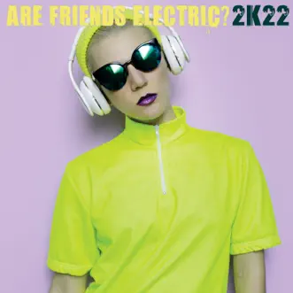 Are Friends Electric? 2K22 by Various Artists album reviews, ratings, credits