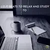 Lo-fi Beats To Relax and Study To, Vol. 43 album lyrics, reviews, download