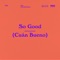 So Good (Cuán Bueno) [feat. Lilly Goodman] artwork