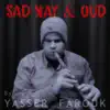 Sad Nay & Oud album lyrics, reviews, download