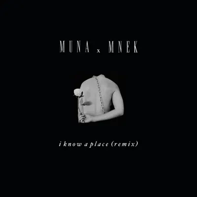 I Know A Place (MNEK Remix) - Single - Mnek