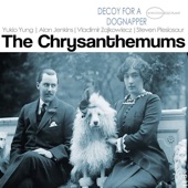 The Chrysanthemums - Canine Crimewave