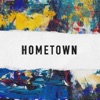 Hometown - Single