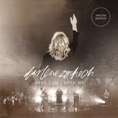 Here I Am Send Me (Live) [Deluxe Edition] - Darlene Zschech