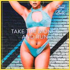 Take the Money and Run - Single by Bread N Butta album reviews, ratings, credits