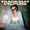 Tracksuit Velours - Single, 2022