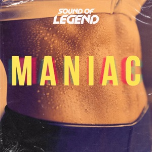 Sound Of Legend - Maniac - 排舞 音樂
