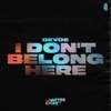 I Don't Belong Here - Single