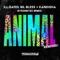 Animal (feat. Kandisha) - ill.gates, Bil Bless & EyeOnEyez lyrics