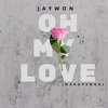 Oh My Love (Nakupenda) - Single