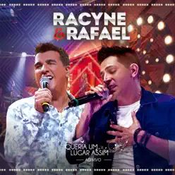 Queria um Lugar Assim (Ao Vivo) - Racyne e Rafael