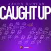 Caught Up - Single album lyrics, reviews, download