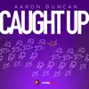 Stream & download Caught Up - Single