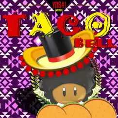Tacobell - Single by Y0$#!(Yoshi) album reviews, ratings, credits