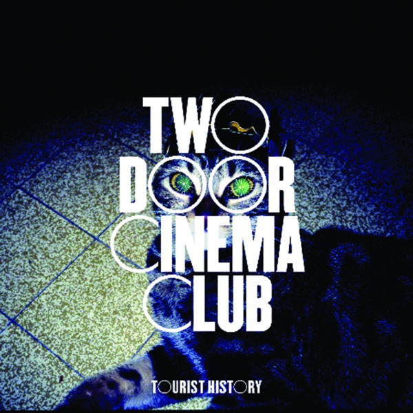 Tourist History - Two Door Cinema Club