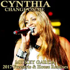 Change on Me (Mickey Garcia Freestyle Remix) Song Lyrics