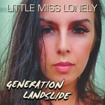 Generation Landslide - Little Miss Lonely
