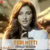 Stream & download Teri Mitti - Female Version (Kesari)