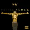 Purple Kemet 2 album lyrics, reviews, download