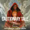 Cautionary Tale - Single (from the Motion Picture “Three Thousand Years of Longing”) album lyrics, reviews, download