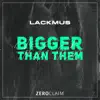 Stream & download Bigger Than Them - Single