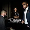 Teardrops (feat. Rita Morar & Raxstar) - Single album lyrics, reviews, download