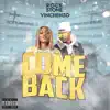 Come Back (feat. Vinchenzo) - Single album lyrics, reviews, download