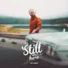 Still Here - EP album lyrics, reviews, download