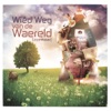 Wiéd Weg Van de waereld