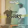 Powers (Nahwmality Riddim) - Single album lyrics, reviews, download