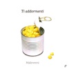 Ti addormenti - Single