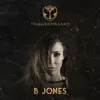 Tomorrowland 2022: B Jones at Mainstage, Weekend 1 (DJ Mix) album lyrics, reviews, download
