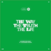 The Way the Truth the Life (feat. Alexander Pappas) [Studio] artwork