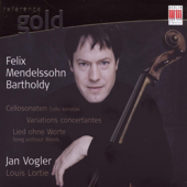 Mendelssohn Bartholdy: Cello Sonatas, Variations concertantes, Song without Words - Jan Vogler & Louis Lortie