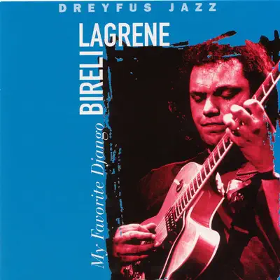 My Favorite Django - Biréli Lagrène My Favorite Django - Biréli Lagrène