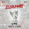 Eledumare (feat. Roger Lino, Pryme, Singah & Shugavybz) - Single album lyrics, reviews, download