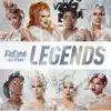 Legends (Cast Version) [feat. The Cast of RuPaul's Drag Race All Stars, Season 7] - Single album lyrics, reviews, download