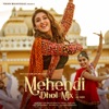 Mehendi (Dhol Mix) - Single
