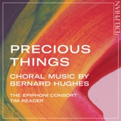 Precious Things: Choral Music by Bernard Hughes artwork