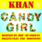 Candygirl - Khan lyrics