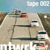 Ntwrk Tape 002 - EP