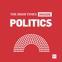 Irish Times Inside Politics podcast