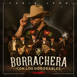 Borrachera Con los Honorables (Live) - Carin Leon Cover Art