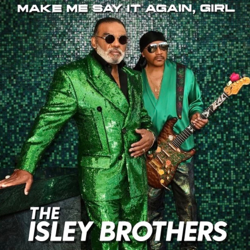 Make Me Say It Again, Girl - Ronald Isley &amp; The Isley Brothers Cover Art