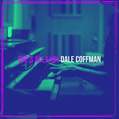She’s All Lady - Single by Dale Coffman album reviews, ratings, credits