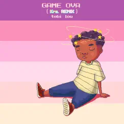 Game Ova (Krs. Remix) - Single by Tobi lou album reviews, ratings, credits