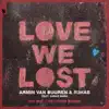 Love We Lost (feat. Simon Ward) [Vip Mix / Skytech Remix] - EP album lyrics, reviews, download