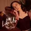 Like Us (with Marin Hoxha) - Single album lyrics, reviews, download