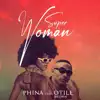 Super Woman (feat. Otile Brown) - Single album lyrics, reviews, download